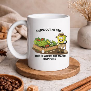 Spongebob Gardening SVG, Spongebob Check Out My Bed This Where The Magic Happens Gardener SVG PNG 5 SpongebobCheckOutMyBedThisWhereTheMagicHappensGardenermug
