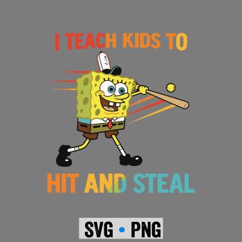 Spongebob Teach Baseball SVG, Spongebob I Teach Kids to Hit and Steal Baseball SVG PNG