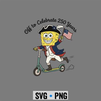 Spongebob 250 Years Patriot SVG, Spongebob Off to Celebrate 250 Years of Freedom Funny 4th of July SVG PNG