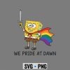 SpongebobWePrideAtDawnFunnyLGBTSupportPrideMonth