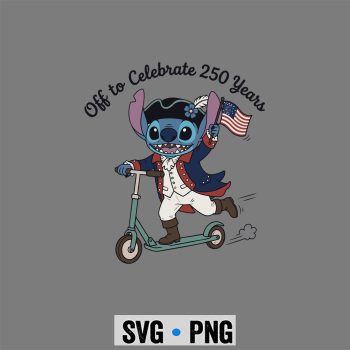 Stitch 250 Years Patriot SVG, Stitch Off to Celebrate 250 Years of Freedom Funny 4th of July SVG PNG