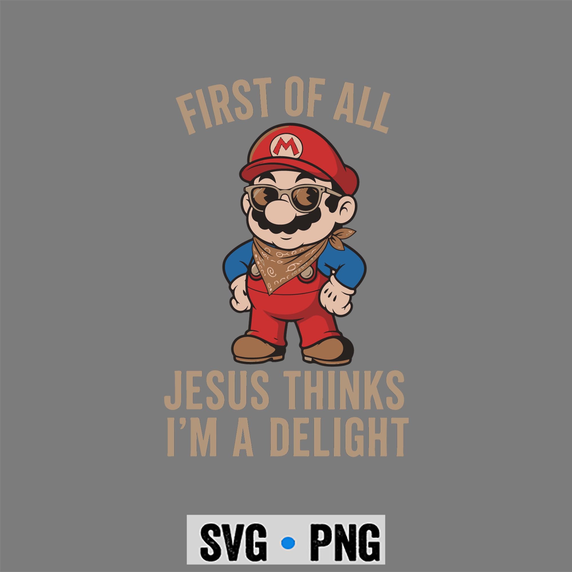 Mario Jesus Delight SVG, Super Mario Christian First of All Jesus Thinks Im A Delight SVG PNG 1 Mario Jesus Delight SVG, Super Mario Christian First of All Jesus Thinks Im A Delight SVG PNG