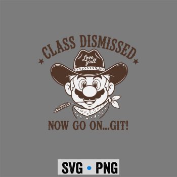 Super Mario Last Day SVG, Super Mario Class Dismissed Now Go On Git Teacher End of Year SVG PNG