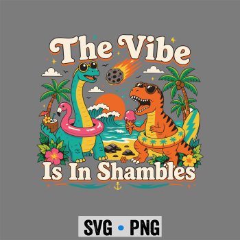 Dinosaur Mental Health SVG, The Vibe is in Shambles Dinosaur Mental Health Awareness SVG PNG