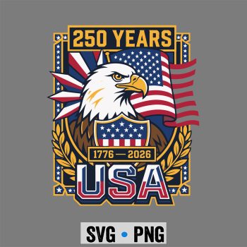 USA 250th Eagle SVG, USA Independence 250th Anniversary 1776 2026 Patriotic Eagle SVG PNG