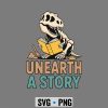 T Rex Reading SVG, Unearth A Story T Rex Reading a Book Summer Reading SVG PNG 7 UnearthAStoryTRexReadingaBookSummerReading