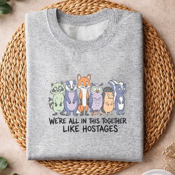 Alternative view of Hostages Sarcastic SVG, We Are All in This Together Like Hostages Sarcastic SVG PNG
