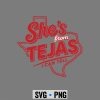 She Tejas SVG, Western Country She Is from Tejas I Can Tell SVG PNG 6 WesternCountrySheIsfromTejasICanTell