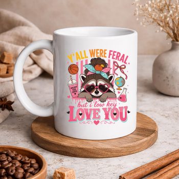 Feral Teacher Raccoon SVG, Y All were Feral But I Lowkey Love You Teacher Raccoon SVG PNG 5 YAllwereFeralButILowkeyLoveYouTeacherRaccoonmug