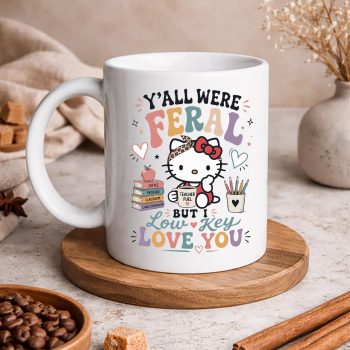 YallwereFeralButILowKeyLoveYouHelloKittyIcedCoffeemug
