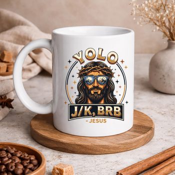 Yolo JK BRB Jesus SVG, Yolo JK BRB Jesus Christ Funny Christian Easter Sunday Joke SVG PNG 5 YoloJKBRBJesusChristFunnyChristianEasterSundayJokemug