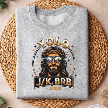Alternative view of Yolo JK BRB Jesus SVG, Yolo JK BRB Jesus Christ Funny Christian Easter Sunday Joke SVG PNG