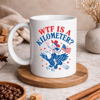 FunnyWTFisAKilometerPatrioticEagleJuly4thmug