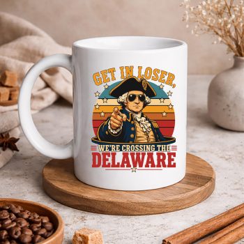 Loser Delaware SVG, Get in Loser We Are Crossing the Delaware SVG PNG 5 GetinLoserWeAreCrossingtheDelawaremug