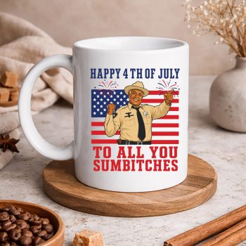 Happy4thofJulytoAllYouSumbitchesmug