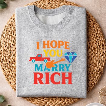 Alternative view of Marry Rich SVG, I Hope You Marry Rich SVG PNG
