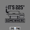Its225SomewhereFunnyBBQSmokerGrillQuote