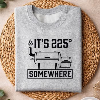Alternative view of 225 BBQ Smoker SVG, Its 225 Somewhere Funny BBQ Smoker Grill Quote SVG PNG