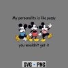 MickeyMyPersonalityisLikePussyYouWouldntGetItFunnyComfort