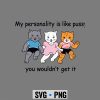 MyPersonalityisLikePussyYouWouldntGetItFunnyCatComfort