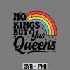 NoKingsButYasQueensRetroEqualityRainbowLGBTQPride
