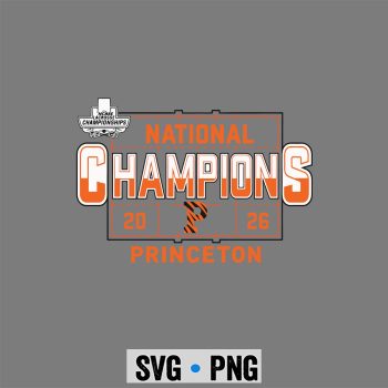 Princeton Lacrosse 2026 SVG, Princeton Tigers National Champs 2026 Lacrosse SVG PNG