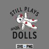 StillPlayswithDollsCreepyDoll