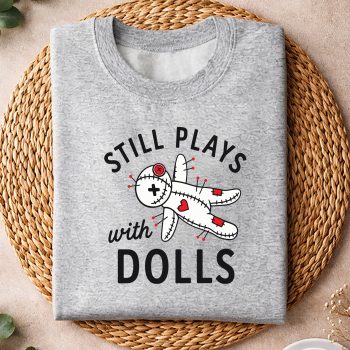 Alternative view of Still Plays Dolls SVG, Still Plays with Dolls Creepy Doll SVG PNG