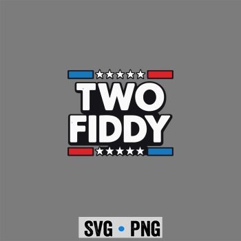 Classic Shop 3 Two Fiddy 250th SVG, Two Fiddy 2 Fiddy 250th Anniversary 4th of July Patriotic SVG PNG
