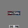 Two Fiddy SVG, Two Fiddy Funny Meme Vintage Distressed SVG PNG 6 TwoFiddyFunnyMemeVintageDistressed