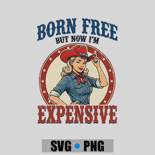 4th July Girls Born Free But Now Im Expensive PNG SVG 1 4th July Girls Born Free But Now Im Expensive PNG SVG