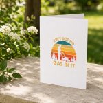 Aint Got No Gas In It Lawn Mower Quote Yard Work Greeting Card