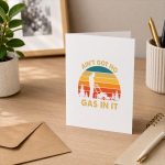 Aint Got No Gas In It Lawn Mower Quote Yard Work Greeting Card