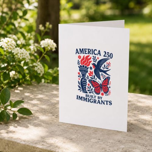 America 250 Built By Immigrants Patriotic 4th July Statement Greeting Card 2 America 250 Built By Immigrants Patriotic 4th July Statement Greeting Card
