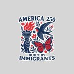 America 250 Built By Immigrants Patriotic 4th July Statement Sticker
