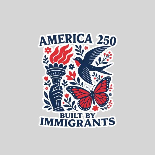 America 250 Built By Immigrants Patriotic 4th July Statement Sticker 1 America 250 Built By Immigrants Patriotic 4th July Statement Sticker