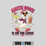 Auntie Goose Is On The Loose PNG SVG