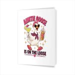 Auntie Goose Is On The Loose Greeting Card
