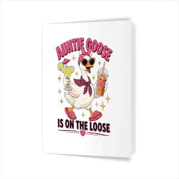 Auntie Goose Is On The Loose Greeting Card