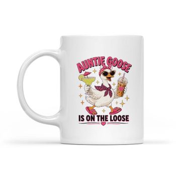 Auntie Goose Is On The Loose Mug