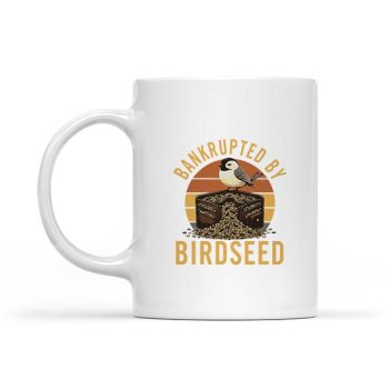 Homepage 3 Bankrupted By Birdseed Bird Watching Mug
