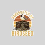 Bankrupted By Birdseed Bird Watching Sticker