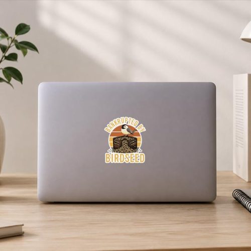 Bankrupted By Birdseed Bird Watching Sticker