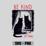 Be Kind Of Feral Black Cat Mirror Goth Aesthetic PNG SVG