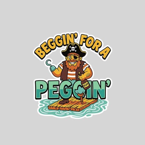 Beggin For A Peggin Pirate Inappropriate Sticker 1 Beggin For A Peggin Pirate Inappropriate Sticker