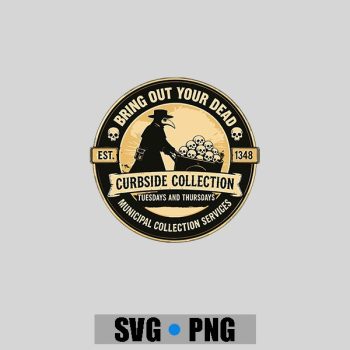Homepage 45 Bring Out Your Dead Plague Doctor Dark Humor PNG SVG