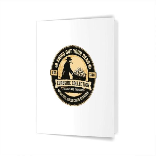 Bring Out Your Dead Plague Doctor Dark Humor Greeting Card 1 Bring Out Your Dead Plague Doctor Dark Humor Greeting Card