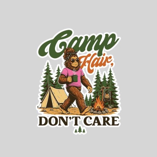 Camp Hair Dont Care Messy Hair Big Foot Camping Sticker 1 Camp Hair Dont Care Messy Hair Big Foot Camping Sticker