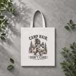 Camp Hair Dont Care Messy Hair Big Foot Camping Woman Girl PNG SVG