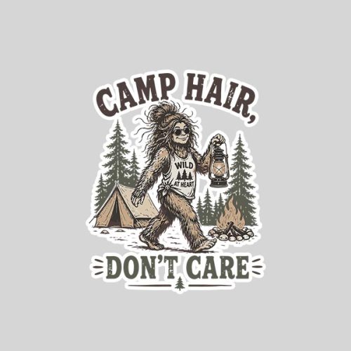 Camp Hair Dont Care Messy Hair Big Foot Camping Woman Girl Sticker 1 Camp Hair Dont Care Messy Hair Big Foot Camping Woman Girl Sticker
